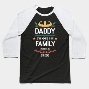 daddy is the hero of our family Re:Color 01 Baseball T-Shirt